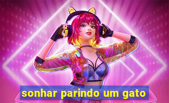 sonhar parindo um gato