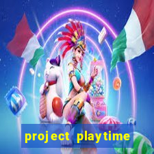 project playtime mobile beta