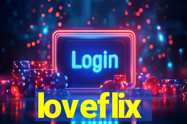 loveflix