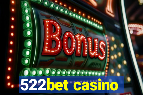 522bet casino