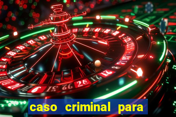 caso criminal para resolver pdf