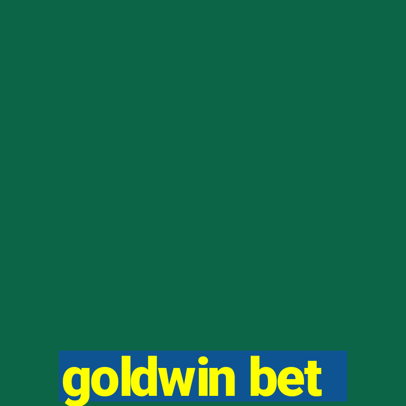 goldwin bet