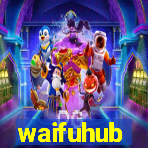 waifuhub