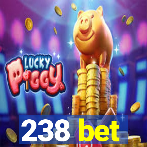 238 bet