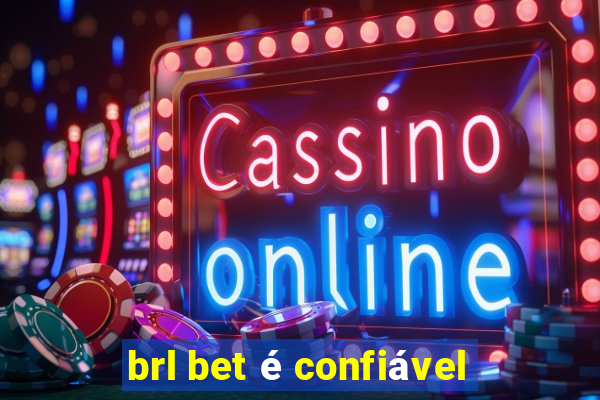 brl bet é confiável