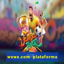 wxwx.com plataforma de jogos