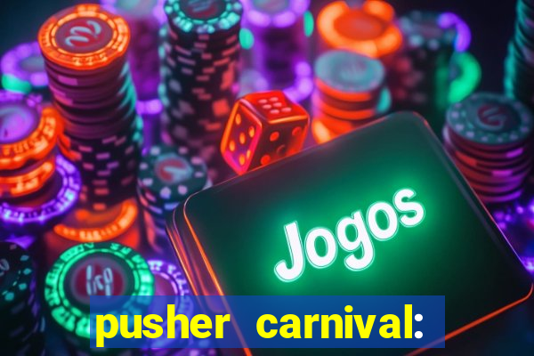 pusher carnival: coin master