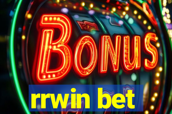 rrwin bet