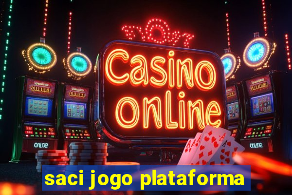 saci jogo plataforma