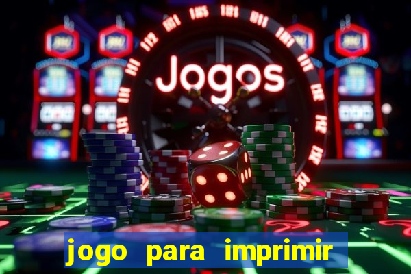 jogo para imprimir e montar