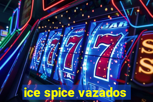 ice spice vazados