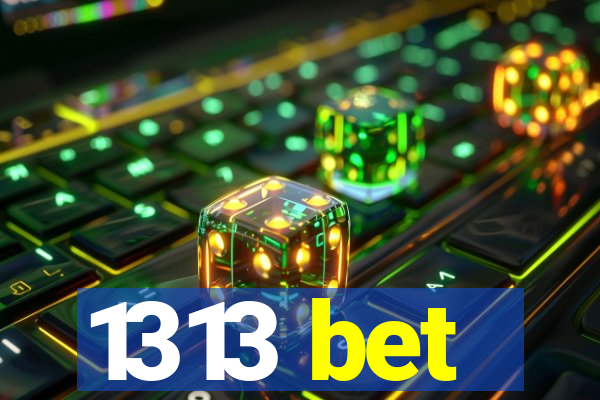 1313 bet