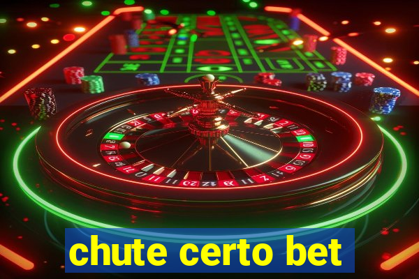 chute certo bet