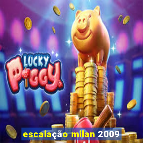 escalação milan 2009