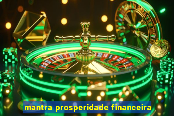 mantra prosperidade financeira