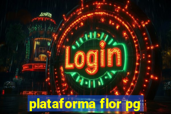 plataforma flor pg