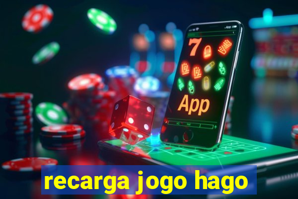 recarga jogo hago