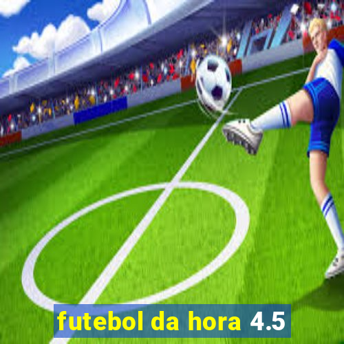 futebol da hora 4.5