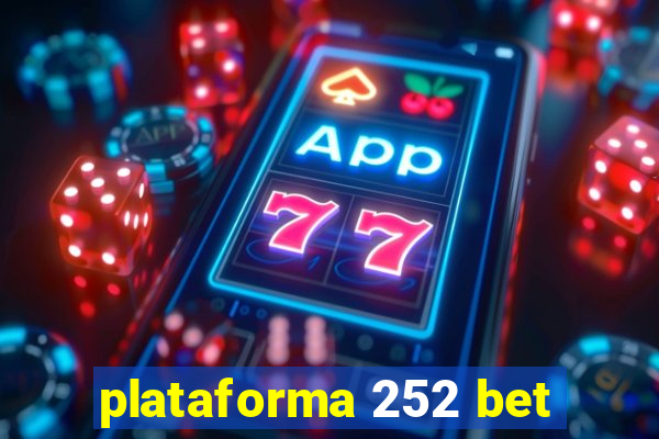 plataforma 252 bet