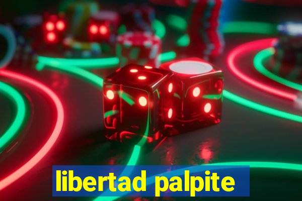 libertad palpite