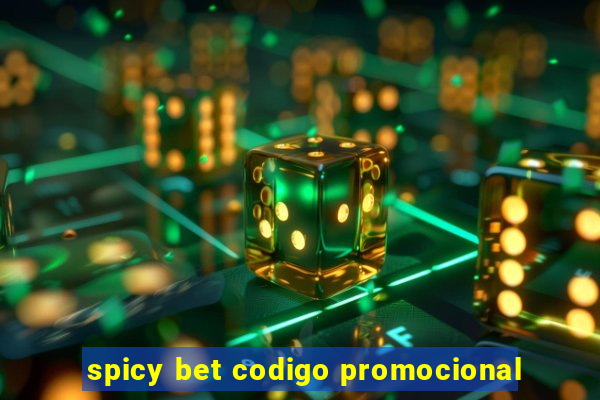 spicy bet codigo promocional