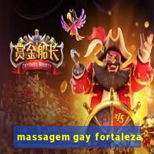 massagem gay fortaleza