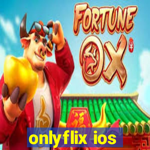 onlyflix ios