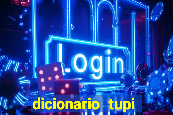 dicionario tupi guarani on line