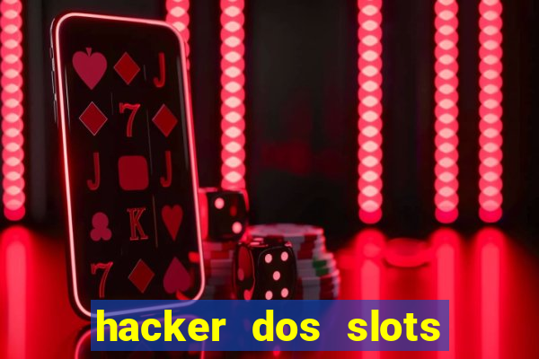 hacker dos slots porcentagem grátis